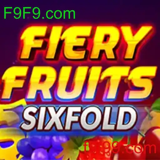 FieryFruitsSixFold